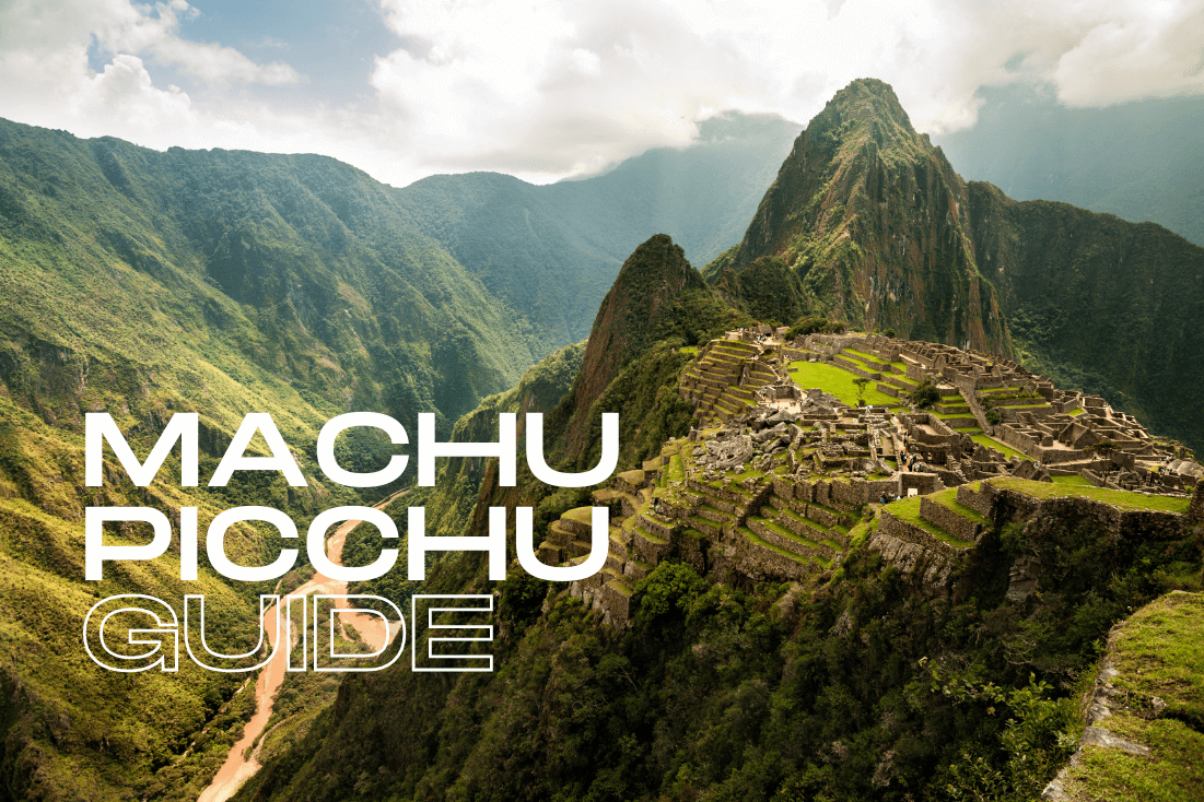 All You Need to Know for Visiting Machu Picchu (with 2022 Updates!)