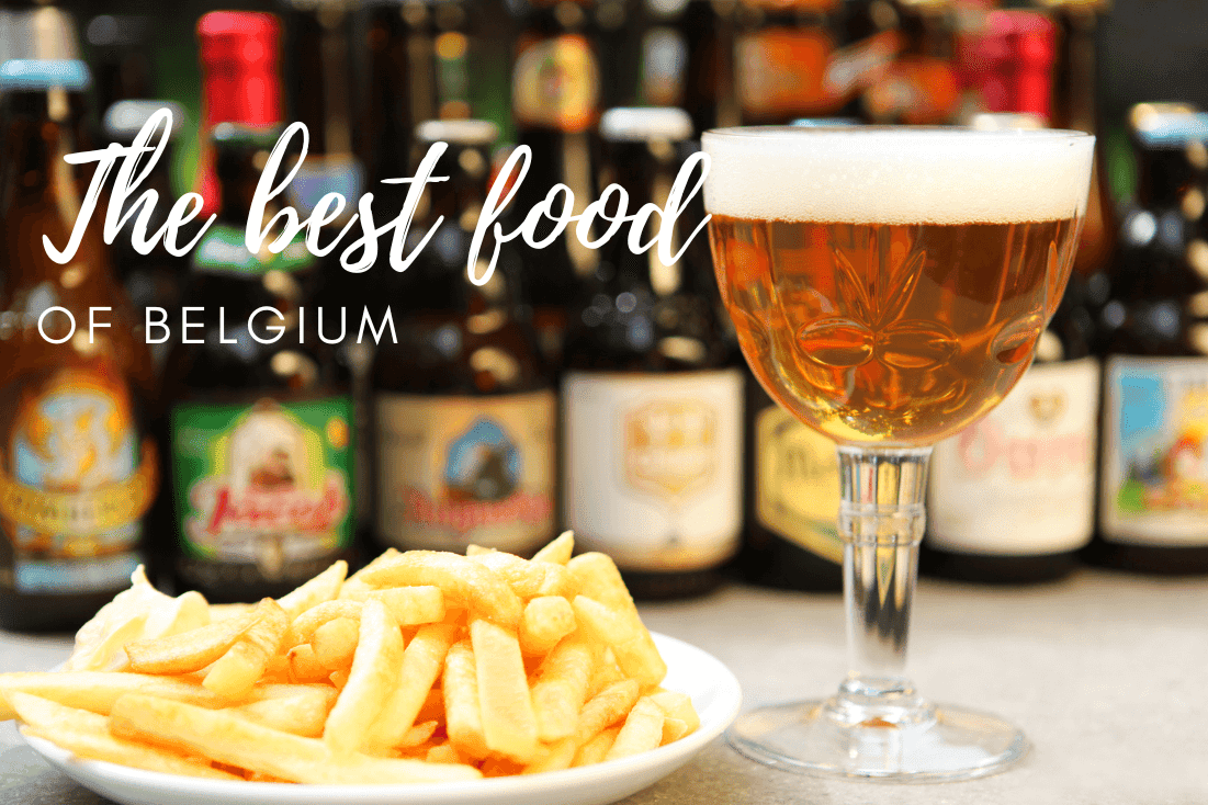 The Best Food and Beer of Belgium: 15 Things You Should Taste
