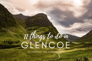 Best things to do in Glencoe Scotland