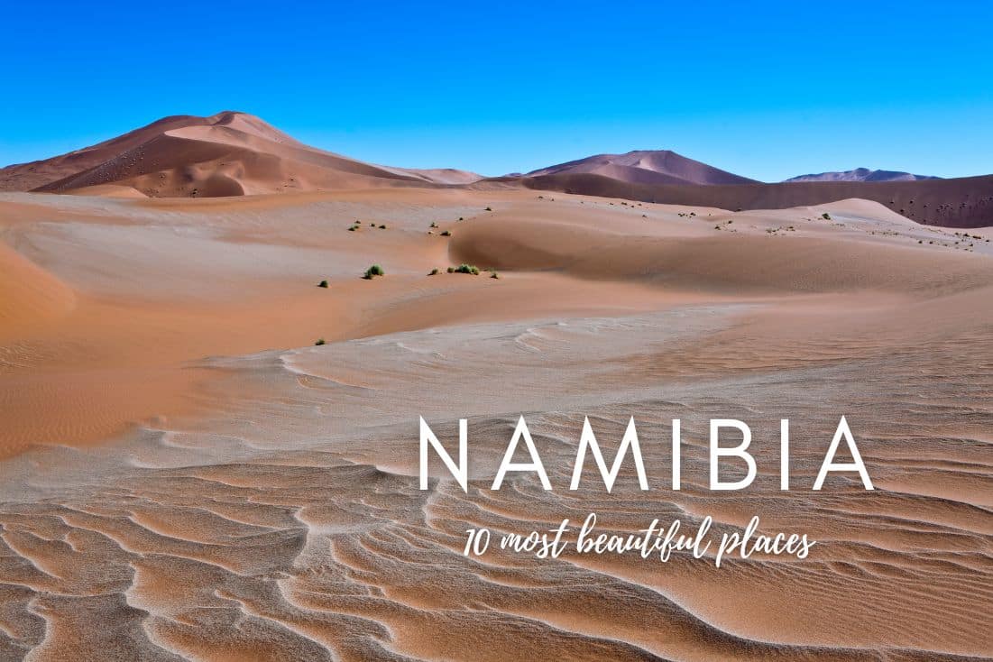 10 Most Beautiful Places in Namibia: The Top Spots You Have to Visit (and 1 Don’t)
